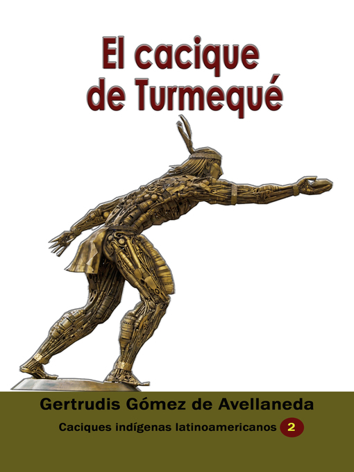 Title details for El cacique de Turmequé by Gertrudis Gómez De Avellaneda - Available